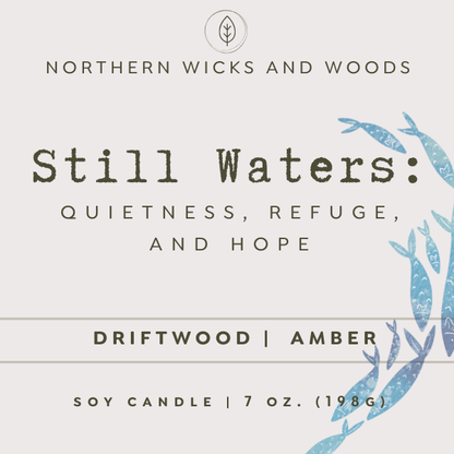 Still waters : Driftwood and Amber